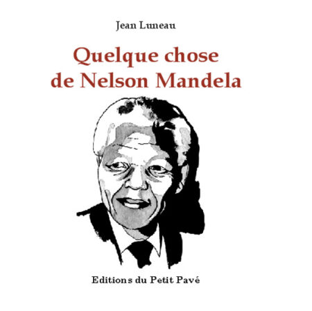 Quelque chose de Nelson Mandela aux Editions du Petit Pavé