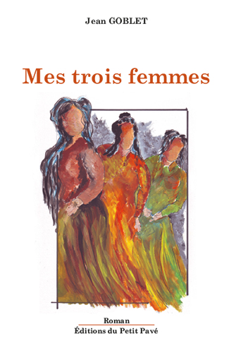 Mes trois femmes aux Editions du Petit Pavé