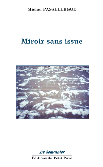 Miroir sans issue aux Editions du Petit Pavé