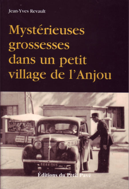 Mystérieuses grossesses dans un petit village de l'Anjou aux Editions du Petit Pavé
