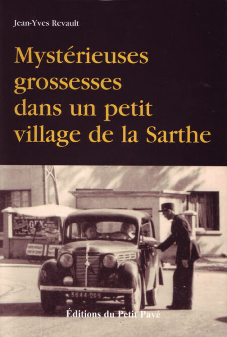 Mystérieuses grossesses dans un petit village de la Sarthe aux Editions du Petit Pavé