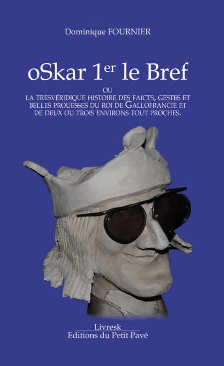 oSkar 1er le Bref aux Editions du Petit Pavé