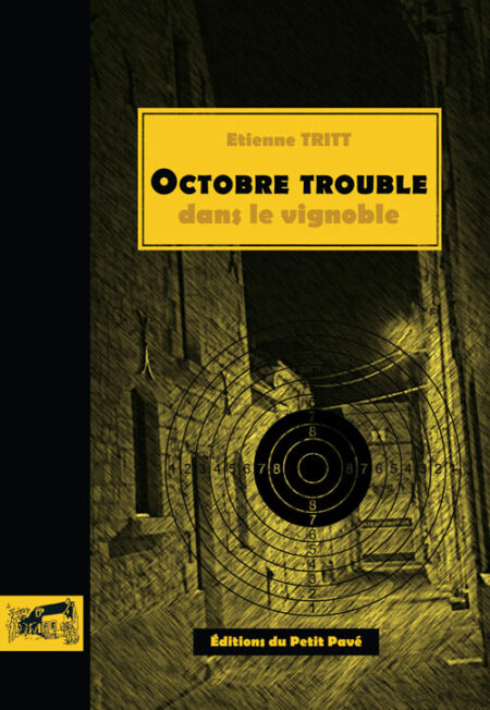 Octobre trouble dans le vignoble aux Editions du Petit Pavé