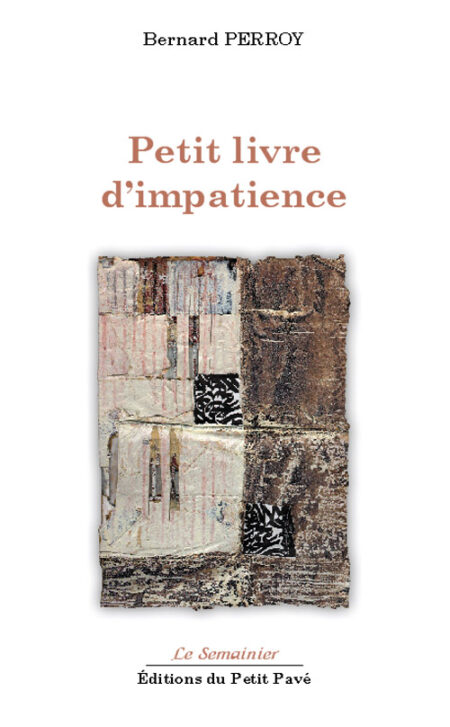 Petit livre d'impatience aux Editions du Petit Pavé