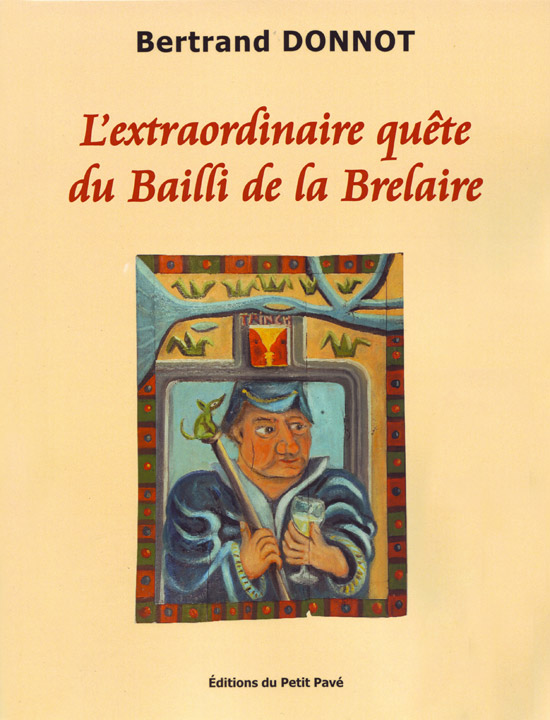 L'extraordinaire quête du Bailli de la Brelaire aux Editions du Petit Pavé