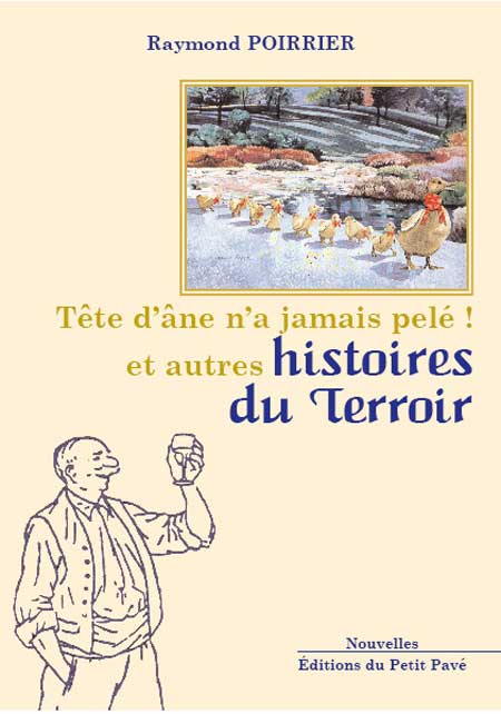 Tête d'âne n'a jamais pelé ! et autres histoires du Terroir aux Editions du Petit Pavé