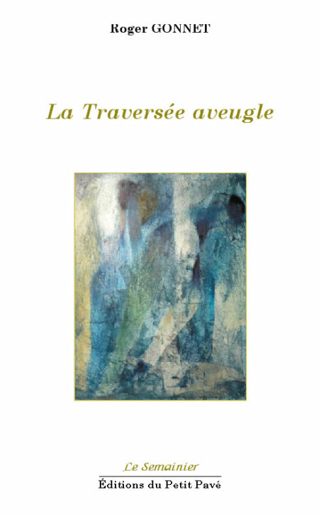 La Traversée aveugle aux Editions du Petit Pavé