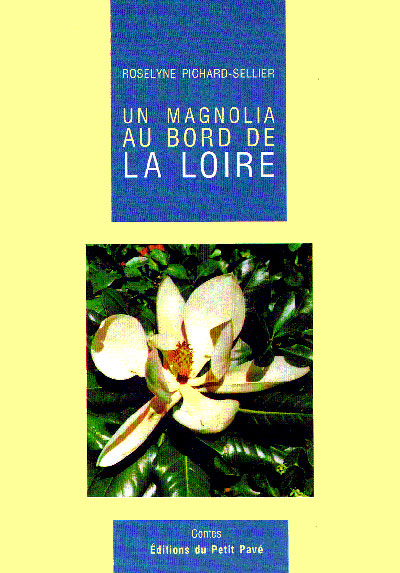 Un Magnolia au bord de la Loire aux Editions du Petit Pavé