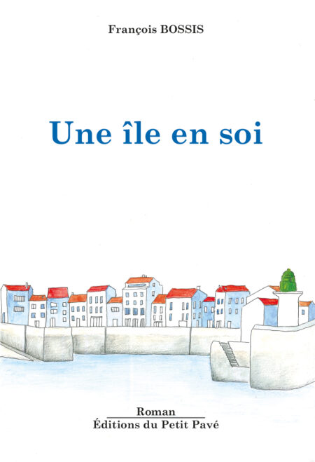 Une île en soi aux Editions du Petit Pavé