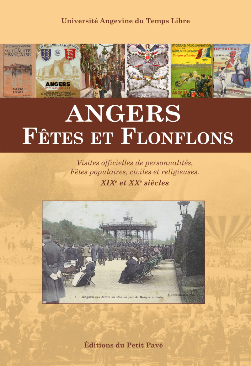 Angers fêtes et flonflons - Angers passion aux Editions du Petit Pavé