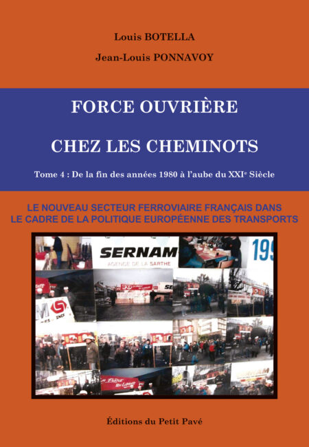 Force Ouvrière chez les cheminots, T4 - De la fin des années 1980 à l'aube du XXIème siècle