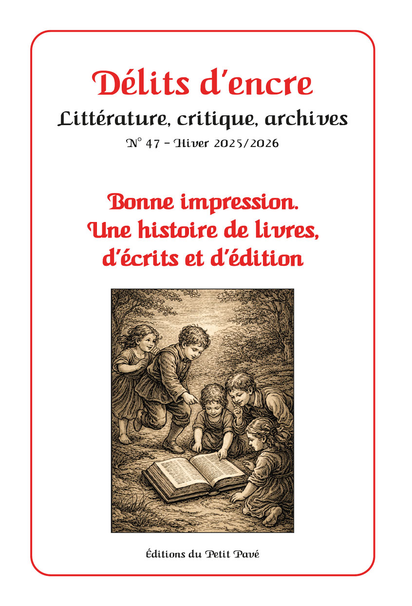 Délits d'encre n°47 - Bonne impression. Une histoire de livres, d'écrits et d'édition