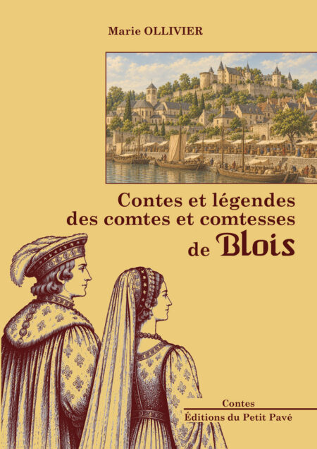 Contes et légendes des comtes et comtesses de Blois